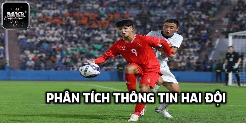 Phân tích kỹ thông tin 2 đội trước khi cá cược