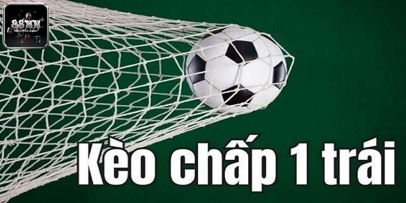 Cược chấp 1 quả trả thưởng cao