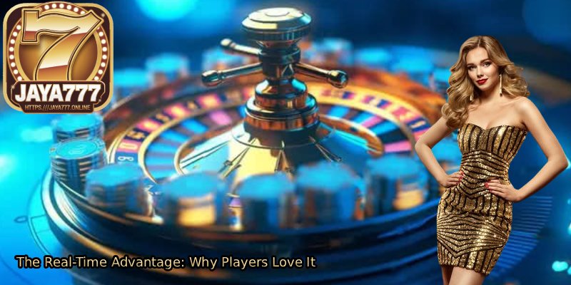 The-Real-Time-Advantage_-Why-Players-Love-It.