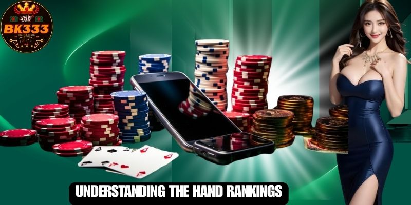 Understanding the Hand Rankings